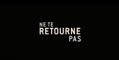 ne-retourne-pas