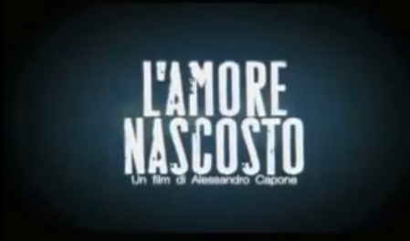 L'amore nascosto, trailer italiano