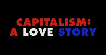 Capitalism a love story