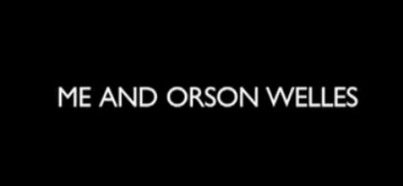 me and orson welles