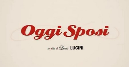 Oggi sposi, trailer del film diretto da Luca Lucini