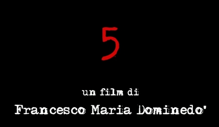 5, trailer del film di Matteo Branciamore