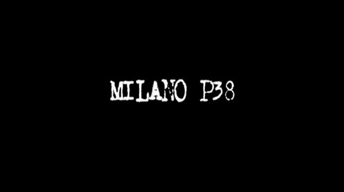 Milano P38, cortometraggio di Marco Laurenti