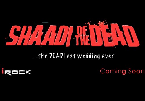 Shaadi Of the Dead, arrivano gli zombie made in Bollywood
