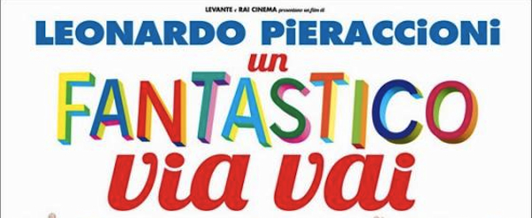 Manca sempre meno al debutto in sala di "Un fantastico via vai"