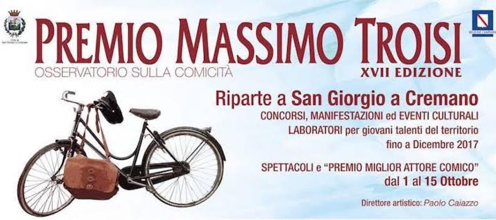Premio Massimo Troisi 2017, al via la diciassettesima edizione