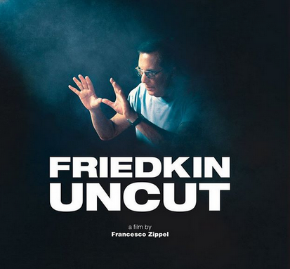 Friedkin Uncut, la proiezione in anteprima mondiale il 31 agosto al Festival del Cinema di Venezia